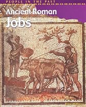 Ancient Roman Jobs (People in the Past)