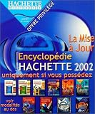Revue Hachette Multimédia  / Encyclopédie Hachette mulitmedia 2002 version mise à jour