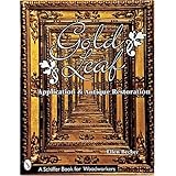 gold leaf application and antique restoration schiffer book for woodworkers