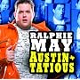 Ralphie May: Austin-tatious