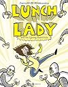 Lunch Lady and the Cyborg Substitute