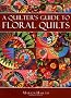 A Quilter's Guide to Floral Quilts