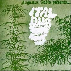 Ital Dub by  Augustus Pablo 