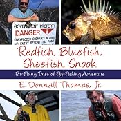 Redfish, Bluefish, Sheefish, Snook: Far-Flung Tales of Fly-Fishing Adventure  | [E. Donnall Thomas]