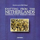 Knitting from the Netherlands, Traditional Dutch Fishermen's Sweaters