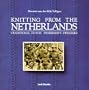 Knitting from the Netherlands, Traditional Dutch Fishermen's Sweaters
