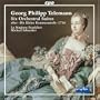 Telemann: Six Orchestral Suites after "Die Kleine Kammermusik" 1716