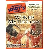 The Complete Idiot's Guide to World Mythology