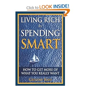 Living Rich by Spending Smart - Gregory Karp