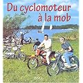 Du cyclomoteur � la mob