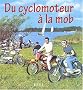 Du cyclomoteur � la mob
