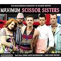 Maximum Scissor Sisters