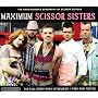 Maximum Scissor Sisters