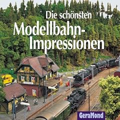 Die sch�nsten Modellbahn-Impressionen
