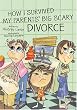 How I Survived My Parent's Big Scary Divorce