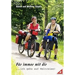 F�r immer mit Dir...: "...ich gehe auf Weltreise!"