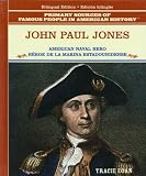 John Pal Jones: Heroe de la Marina Estadounidense (Grandes Personajes en la Historia de los Estados Unidos)