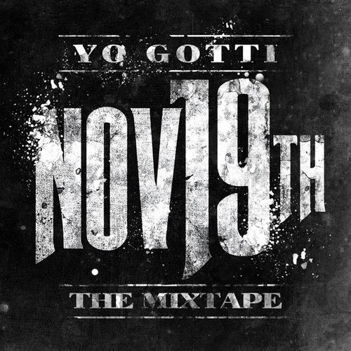 Yo Gotti - Nov 19Th The Mixtape - Zortam Music