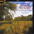 Bridge: Piano Trios & Piano Quartet