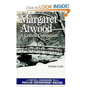 Margaret Atwood: A Critical Companion (Critical Companions to Popular... by Nathalie Cooke