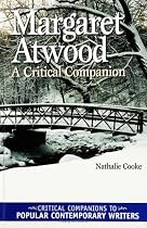 Margaret Atwood: A Critical Companion (Critical Companions to Popular Contemporary Writers)