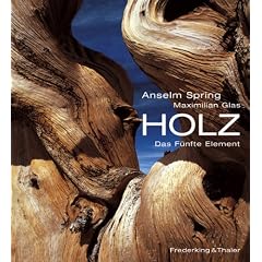 Holz. Das f�nfte Element