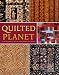 Quilted Planet: A Sourcebook of Quilts from Around the World
