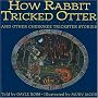 How Rabbit Tricked Otter: And Other Cherokee Trickster Stories (Parabola Storytime series)