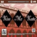 Kiss Me Kate: Accompaniment Tracks without Vocals / Complete Tracks with Guide Vocals