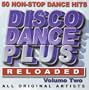 Disco Dance Plus Vol.2 Reloaded - 50 Non-Stop Dance Hits - All Original Various Artists
