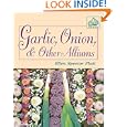 Garlic, Onion, & Other Alliums