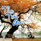 Tu?n Kh&Atilde;&acute;i Thu Tran Gian - The Autumn On the World