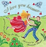 I love you because--