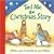 Tell Me the Christmas Story