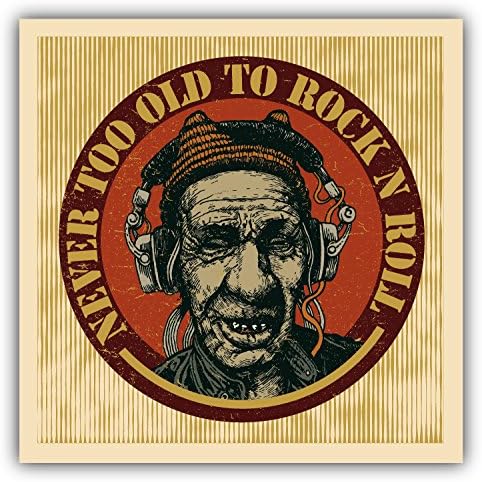 Never Too Old To Rock'n'Roll Car Window Bumper Decal Vinyl Sticker 5" X 5"
