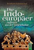 Produkt-Bild: Die Indoeurop&auml;er: Aufbruch aus der Vorgeschichte