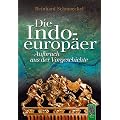 Die Indoeurop�er: Aufbruch aus der Vorgeschichte