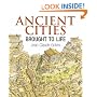 Ancient Cities Brought to Life