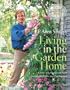 P. Allen Smith's Living in the Garden Home: Connecting the Seasons with Containers, Crafts, and Celebrations (P. Allen Smith Garden Home Books)