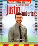 Justin Timberlake (Contemporary Musicians and Their Music)