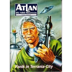 Atlan: Die USO-Abenteuer Band 6 (Panik in Terrania-City)