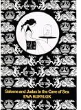 Salome and Judas in the Cave of Sex