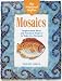 The Weekend Crafter: Mosaics: Inspirational Ideas and Practical Projects for the Weekend