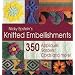 Nicky Epstein's Knitted Embellishments: 350 Appliques, Borders, Cords, and More!