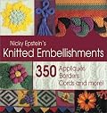 Nicky Epstein's Knitted Embellishments: 350 Appliques, Borders, Cords, and More!