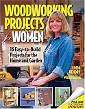 Woodworking Projects for Women: 16 Easy-to-Build Projects for the Home and Garden (Craftswoman Book series) (Craftswoman Book series)