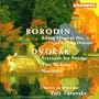Borodin: String Quartet No. 2; Dvorak: Serenade for Strings; Two Waltzes; Nocturne