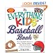 The Everything KIDS' Baseball Book: From  baseball's history to today's favorite playerswith lots of home run fun in between (Everything Kids Series)