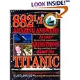 882 1/2 Amazing Answers To Your Questions About The Titanic