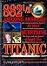  : 882 1/2 Amazing Answers To Your Questions About The Titanic